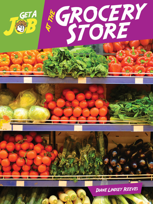 Title details for Get a Job at the Grocery Store by Diane Lindsey Reeves - Available